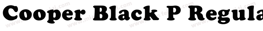 Cooper Black P Regular字体转换